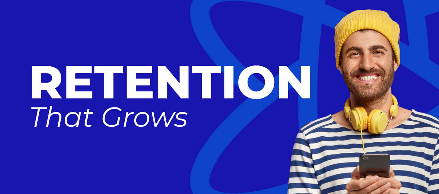 Retention That Grows