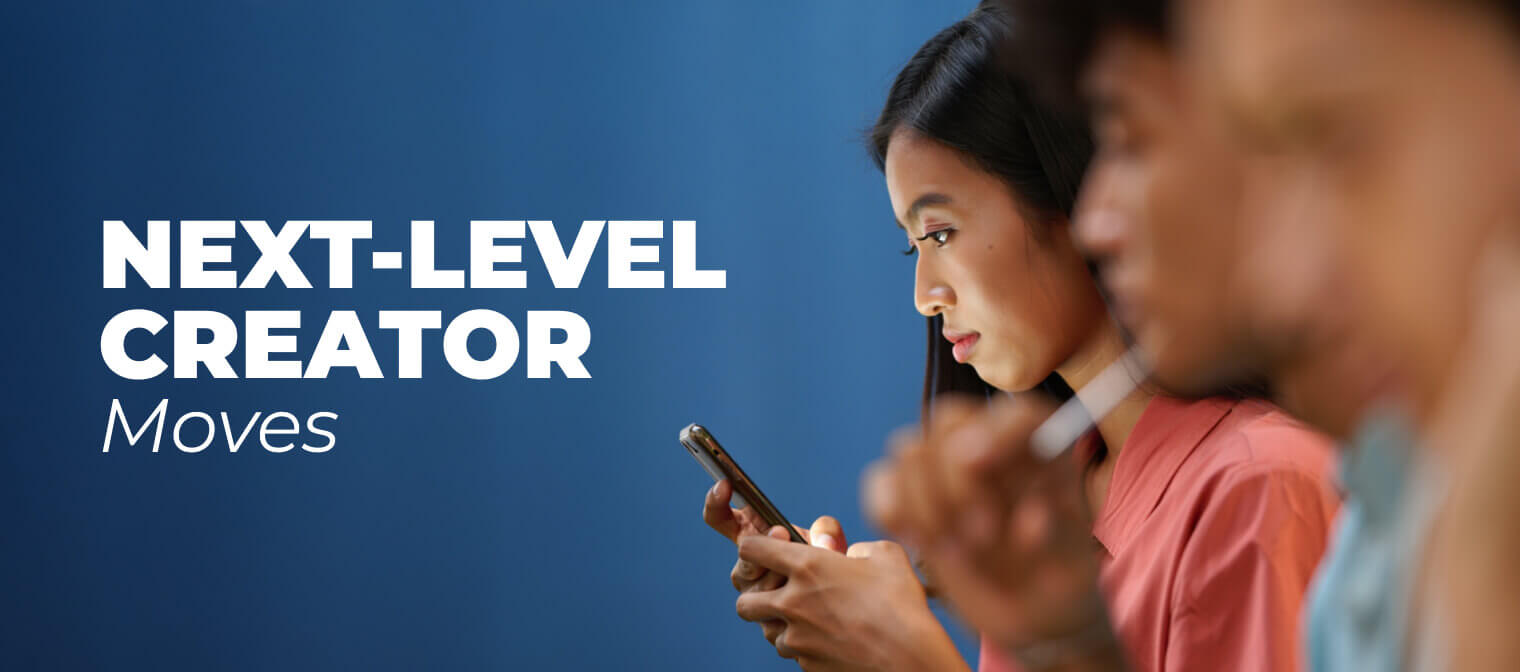 Next-Level Creator Moves